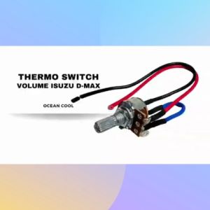 วอลลุ่ม แอร์ อีซูซุ ดีแม็ก 2003 - 2008 SWF0018 THERMO SWITCH VOLUME ISUZU D-MAX ’03- ’08 วอลุ่ม ดีแม็ค ดีแมค ดีแมกซ์ ดราก้อนอายส์ ปี 2001 Mu-7