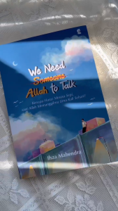 Buku We Need Someone Allah to Talk by Ihza Mahendra - Gradien Mediatama