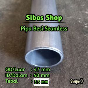 Pipa Besi Seamless || OD 47mm x ID 40mm Tebal 3.5mm panjang 20cm sampai 150cm