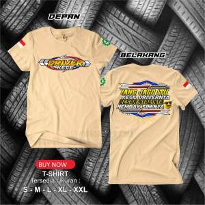 KAOS DRIVER KECE (tebal bahan combed 24s)