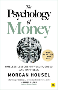 Sách Ngoại Văn - The Psychology Of Money: Timeless Lessons On Wealth Greed And Happiness (by Morgan Housel)