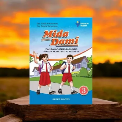 Buku Mida Dami Kelas 3 - Bahasa Sunda SD/MI | Kurikulum Merdeka | Geger Sunten
