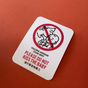 Please Do Not Kiss Touch Baby. Jangan Cium Sentuh Bayi. Sticker Sign Signage Notice. No Kissing Touching Child.
