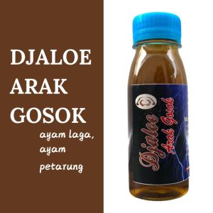 DJALOE ARAK GOSOK 100 ml - menghilangkan bengkak pada ayam
