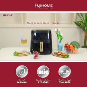 Nồi Chiên Không Dầu Fujihome 8L – Vỏ Chịu Nhiệt Dễ Vệ Sinh Không Ám Mùi Dầu - Bảo hành điện tử toàn quốc