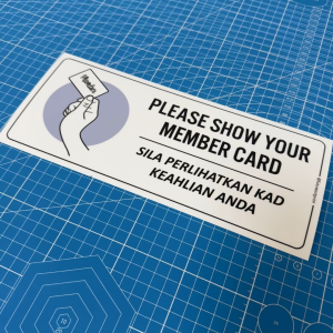 Please Show Your Member Membership Card. Sila Tunjuk Kad Keahlian Ahli. Premium Sticker Sign Signage Notice Attention.
