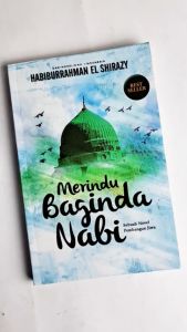 Buku Novel Merindu Baginda Nabi Muhammad Saw Buku Motivasi Pembangun Jiwa Islami Remaja Original