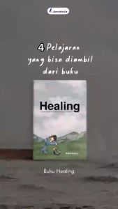 Healing - Sebuah Proses Penyembuhan Diri dari Luka Batin