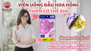 VIÊN UỐNG DẦU HOA HỒNG THƠM CƠ THỂ DHC (GÓI DÙNG 20 NGÀY)
