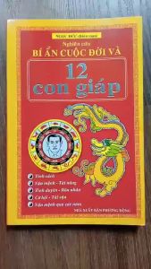 Sách - Nghiên Cứu Bí Ẩn Cuộc Đời Và 12 Con Giáp