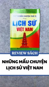 Sách - Những Mẩu Chuyện Thú Vị Trong Lịch Sử Việt Nam (HA) Newshop