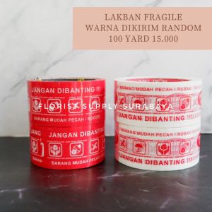 LAKBAN FRAGILE JANGAN DIBANTING ISOLASI FRAGILE UNTUK PACKING