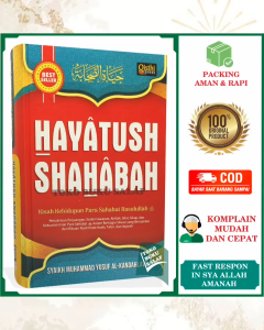 Hayatush Shahabah ORIGINAL Kisah Kehidupan Para Shahabat Rasulullah Nabi Muhammad Syaikh Muhammad Yusuf Al-Kandahlawi Terjemah Kitab Hayatus Shohabah Penerbit Qisthi Press