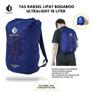 Tas Ransel Lipat BOGABO Ultralight Kapasitas 18 Liter - Comvertibel Bag - Tas Keril - Tas Carrier - Tas Camping - Tas Hiking