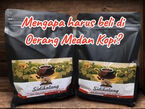 KOPI ARABIKA SIDIKALANG KUALITAS TINGGI GILING BUBUK HALUS FINE OERANG MEDAN KOPI