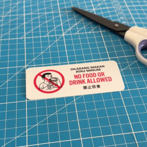 No Food Or Drink Allowed. Dilarang Makan Atau Minum 禁止饮食. Sticker Sign Signage Notice Do Not Eat Eating Drinking Drinks