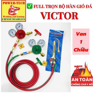 Đầy Đủ Bộ Hàn Gió Đá dùng Tay hàn VICTOR Đồng Hồ có Van An Toàn Chống Nổ Ngược Bình Khí