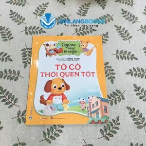 Sách - Dạy Con Bằng Kể Chuyện - Tớ Có Thói Quen Tốt - Đồng Niên-Vanlangbooks