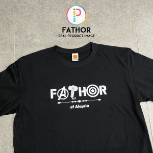FATHOR T-shirt Fathers Day Papa Daddy Ayah Husband Gift Hadiah Birthday Baju 父亲节T恤礼物 Custom Name/Text