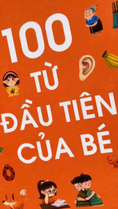 Sách 100 Từ Đầu Tiên Của Bé - trang bồi cứng cho bé học nói học đọc phát triển ngôn ngữ - lionbooks