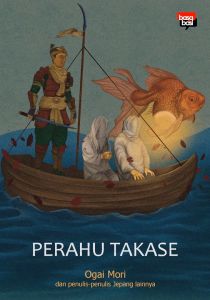 Buku Perahu Takase - Ogai Mori - Basabasi