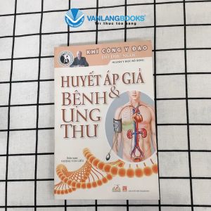 Sách - Khí Công Y Đạo - Huyết Áp Giả & Bệnh Ung Thư-Vanlangbooks