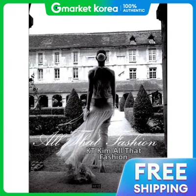 All That Fashion - Photographer Kt. Kims Real Story of World Fashion