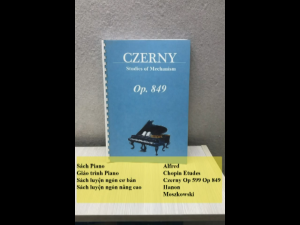 Carl Czerny "Studies of Mechanism Op. 849" (Cuốn tiếp theo của Czerny Op. 559)