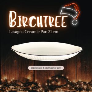 BIRCHTREE Porcelain Pan | Lasagna Ceramic Pan | Piring Saji Keramik