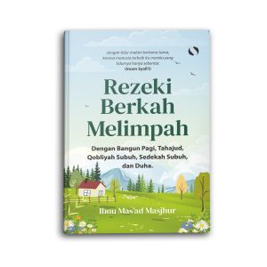 Yanita Buku Islami Motivasi Islam Rezeki Berkah Melimpah Dengan Bangun Pagi Tahajud Qolbiyah Subuh Sedekah Subuh dan Duha