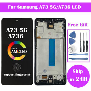 Super AMOLED For Samsung Galaxy A73 5G Display A736 A736B LCD Screen With Touch Screen Digitizer Replacement Parts
