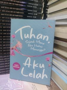 Tuhan Sejauh Mana Aku Harus Menunggu ? Aku Lelah