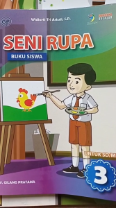 Seni Rupa Kelas 3 SD Kurikulum Merdeka Penerbit Gilang Pratama
