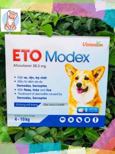 [1viên có hộp] Eto Modex 4-10kg giúp hết ve bọ chét bọ nhảy trên chó.
