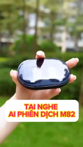 Tai Nghe AI Phiên Dịch M82 - Dịch 144 Ngôn Ngữ Móc Tai Thoải Mái Kết Nối Ổn Định Nhỏ Gọn Dễ Dùng