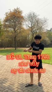 Cần câu UL  titan siêu dẻo Ngọn đặc đủ sezi  1m68 đến 1m98