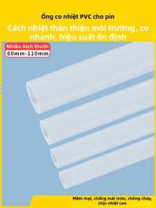 XDRC | Ống Co Nhiệt PVC Trong Suốt cho Bao Bì Pin Lithium