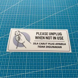 Unplug Wire Cable Electric Plug Socket. Cabut Suis Plug Kabel. Premium Sticker Sign Signage Notice. Safety Keselamatan.