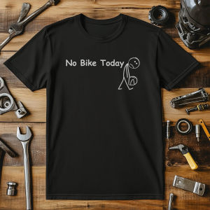 No Bike Today T Shirt Motorbike and Petrol Head T-Shirt Graphic T Shirts Retro Streetwear Crew-neck Short-sleeved Mens T-shirt