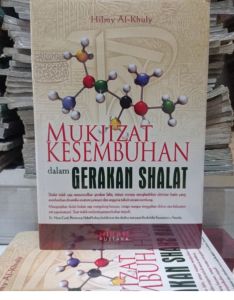 Mukjizat Kesembuhan Dalam Gerakan Shalat Penulis : Hilmy Al-Khuly