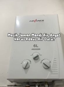 Water Heater Gas Advance 6L Digital LED Instant water heater listrik/Pemanas Air listrik 50-TERMURAH!!!