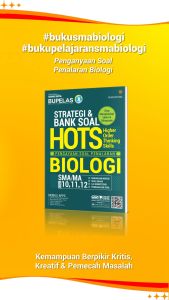 BUKU BIOLOGI SMA - STRATEGI DAN BANK SOAL HOTS SMA KELAS 10 11 12 - ORIGINAL PENERBIT