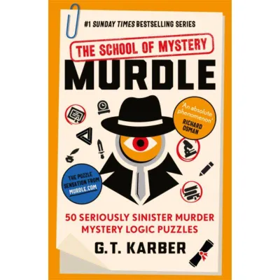 Murdle: #1 SUNDAY TIMES BESTSELLER: Solve 100 Devilishly Devious Murder Mystery Logic Puzzles (Murdle Puzzle Series) Paperback by G.T. Karber Original English books