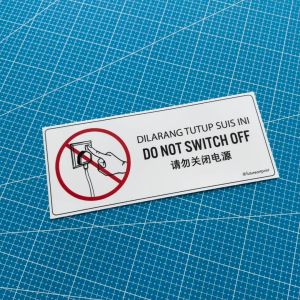 Do Not Switch Off. Dilarang Tutup Suis Ini. 请勿关闭电源. Premium Sticker Sign Notice Signage. Retro. Do Not Turn Power Off. Led Notice Board Do Not Disturb Door Signs - Lazada
