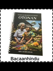 Buku Panduan Praktek Nganteb Otonan Agama Hindu Arya Suryawan