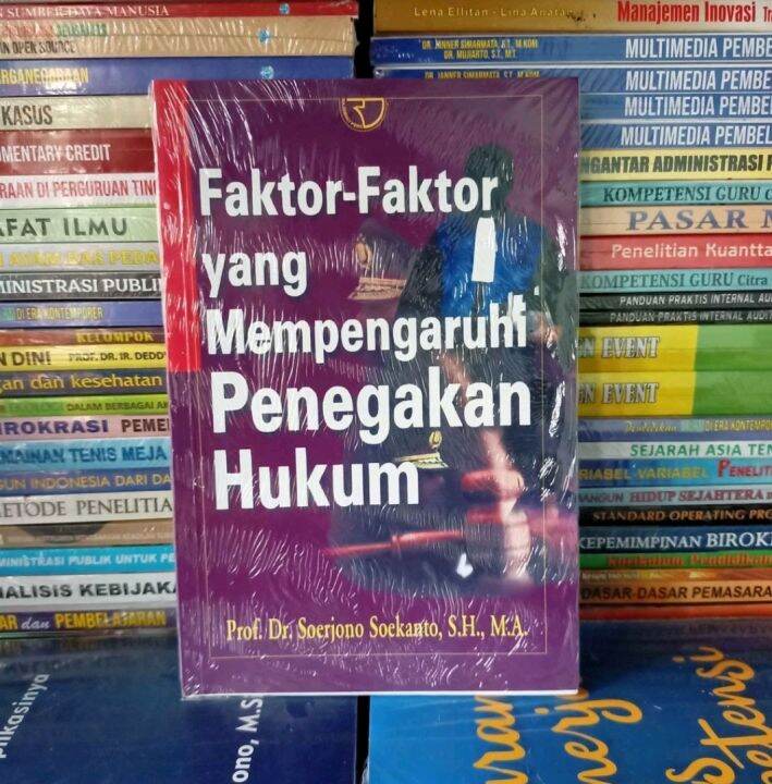 BUKU FAKTOR FAKTOR YANG MEMPENGARUHI PENEGAKAN HUKUM PENULIS PROF. DR ...