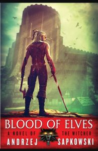 Blood of Elves (A novel of The Witcher) - Andrzej Sapkowski (NEW OLD STOCK)