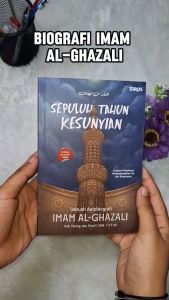 Buku \\\"Sepuluh Tahun Kesunyian\\\": Autobiografi Imam Al Ghazali dari Penerbit Turos Pustaka
