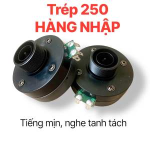 Loa Trép 250 hàng nhập tặng tụ 1.5uf từ 80 treble kèn 250 tiếng mịn chống hú