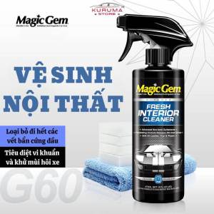 Vệ sinh nội thất ô tô MAGIC GEM nhanh chóng loại bỏ vết bẩn giệt khuẩn và khử mùi hôi xe